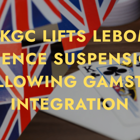 UKGC Lifts Lebom Licence Suspension Following GamStop Integration