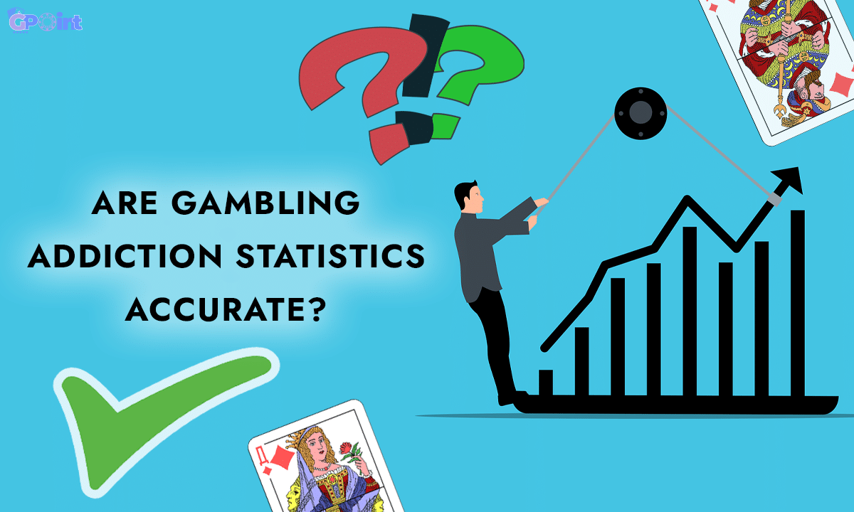 Are gambling addiction statistics accurate the game point