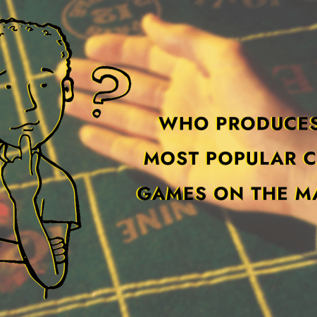 Who Produces the Most Popular Casino Non gamstop Games on the Market?