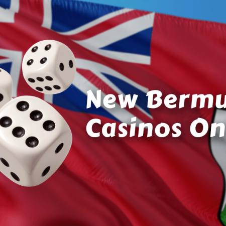 New Bermuda Casinos Online