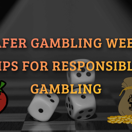 Safer Gambling Week: Tips for Responsible Gambling