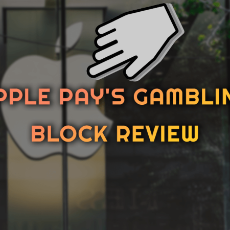 Apple Pay’s Gambling Block Review