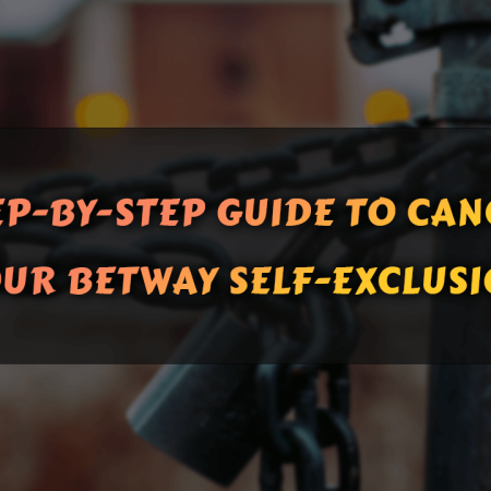 Step-by-Step Guide to Cancel Your Betway Self-Exclusion