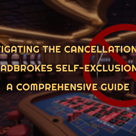 Navigating the Cancellation of Ladbrokes Self-Exclusion: A Comprehensive Guide