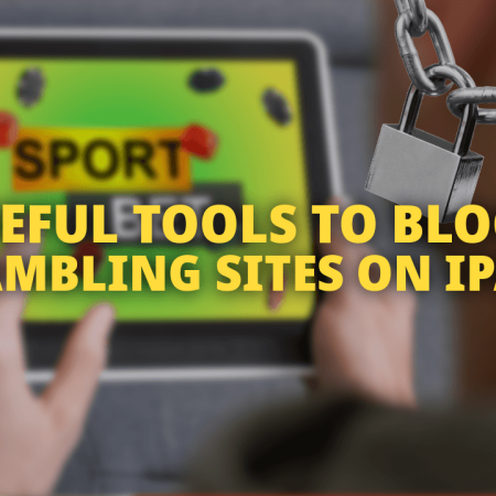 Useful Tools to Block Gambling Sites on iPad