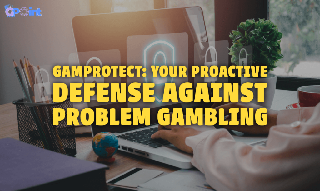 GamProtect Your Proactive Defense Against Problem Gambling