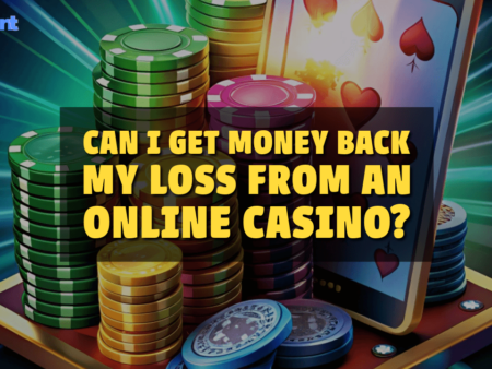 Can I Get Money Back My Loss From an Online Casino?