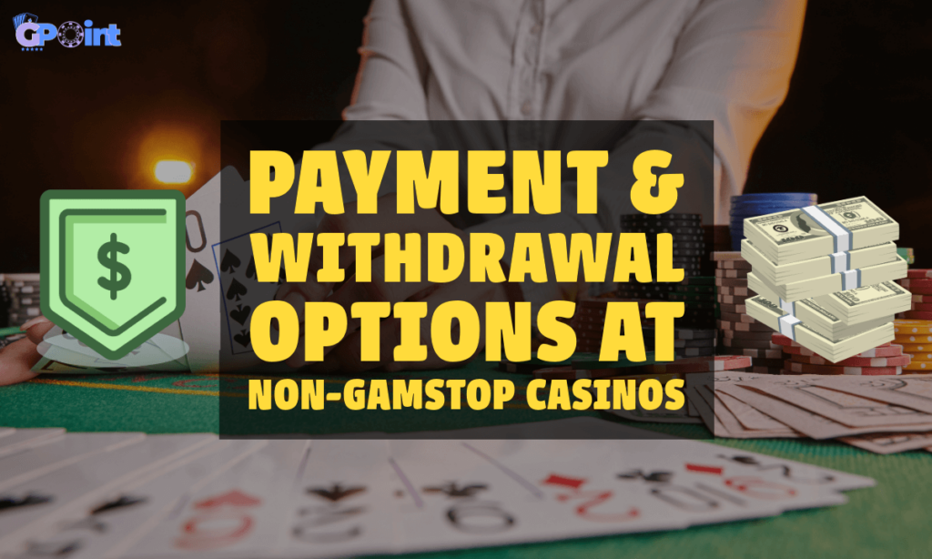 banner gpoint Payment & Withdrawal Options at Non-GamStop Casinos